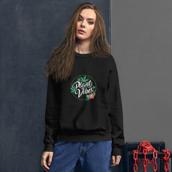 Plant Vibes Unisex Sweatshirt 27 Plant Vibes Unisex Sweatshirt