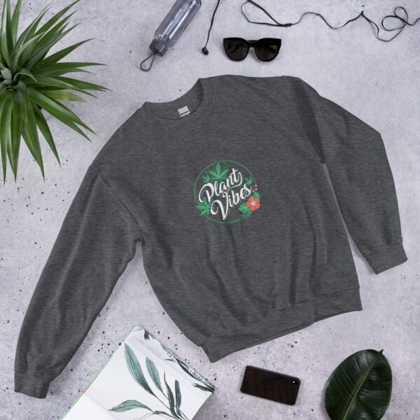 Plant Vibes Unisex Sweatshirt 30 Plant Vibes Unisex Sweatshirt